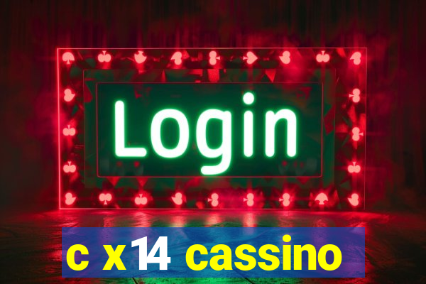 c x14 cassino